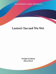 Laotzu's Tao and Wu Wei, 