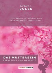 Das Muttersein, Jules Barbara Z.