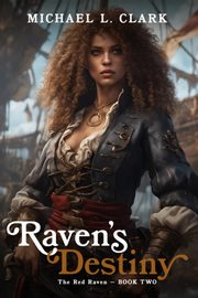 Raven's Destiny, Clark Michael L