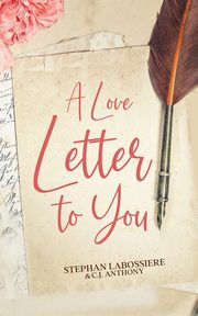 A Love Letter to You, Labossiere Stephan