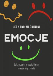 ksiazka tytu: Emocje autor: Mlodinow Leonard