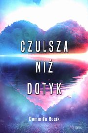 Czulsza ni dotyk, Rosik Dominika