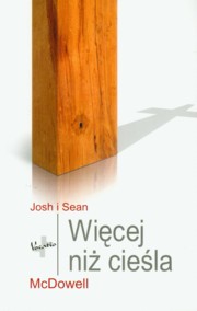 Wicej ni ciela, Mcdowell Josh, McDowell Sean