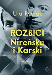 Rozbici. Nireska i Karski, Ryciak Ula