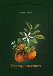 Kwitnce pomaracze, Samolik Zuzanna