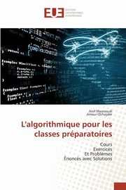 L'algorithmique pour les classes prparatoires, Masmoudi Atef