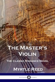 The Master's Violin, Reed Myrtle