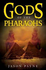 Gods of the Pharaohs, Payne Jason