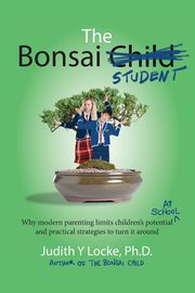 The Bonsai Student, Locke Judith Y