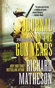 JOURNAL OF THE GUN YEARS, MATHESON RICHARD