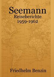 Seemann - Reiseberichte 1959-1962, Benzin Friedhelm