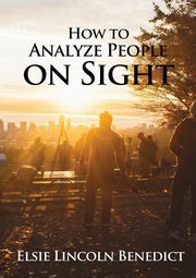 How to Analyze People on Sight, Benedict Elsie Lincoln