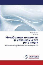 Metabolizm Platsenty I Mekhanizmy Ego Regulyatsii, Pogorelova T.