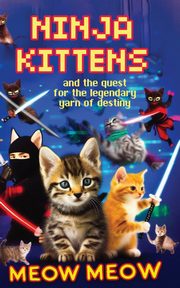 Ninja Kittens and the Quest for the Legendary Yarn of Destiny, Meow Meow