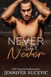 Never Say Never, Sucevic Jennifer