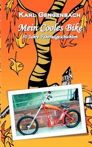 Mein Cooles Bike, Gengenbach Karl