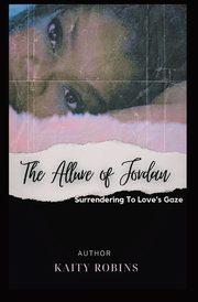 The Allure of Jordan, Robins Kaity