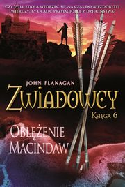 Oblenie Macindaw Zwiadowcy Tom 6, Flanagan John