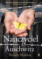 Nauczyciel z Auschwitz, Holden Wendy