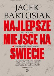 Najlepsze miejsce na wiecie, Bartosiak Jacek