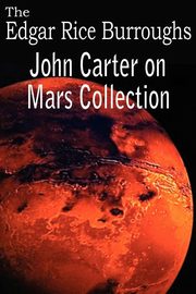 John Carter on Mars Collection, Burroughs Edgar Rice