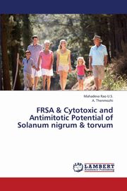 ksiazka tytu: FRSA & Cytotoxic and Antimitotic Potential of Solanum nigrum & torvum autor: Rao U.S. Mahadeva