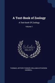 A Text-Book of Zoology, Parker Thomas Jeffery