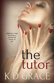 The Tutor, Grace K.D.