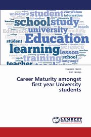 Career Maturity amongst first year University students, Hoorn Caroline