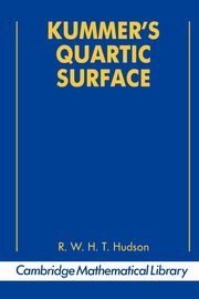 Kummer's Quartic Surface, Hudson R. W. H. T.