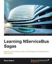 Learning NServiceBus Sagas, Helton Rich