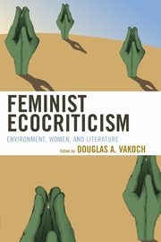 Feminist Ecocriticism, 