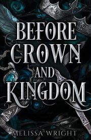 Before Crown and Kingdom, Wright Melissa