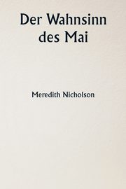 Der Wahnsinn des Mai, Nicholson Meredith