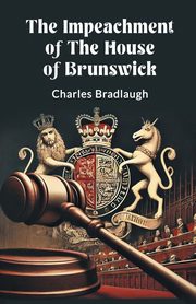 The Impeachment of the House of Brunswick, Bradlaugh Charles