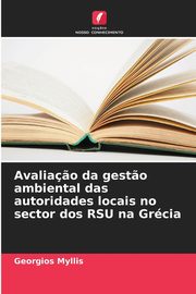Avalia?o da gest?o ambiental das autoridades locais no sector dos RSU na Grcia, Myllis Georgios