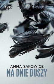 Na dnie duszy, Sakowicz Anna