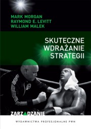 ksiazka tytu: Skuteczne wdraanie strategii autor: Morgan Mark, Levitt Raymond E., Malek William