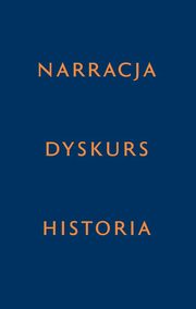 Narracja - Dyskurs - Historia, 