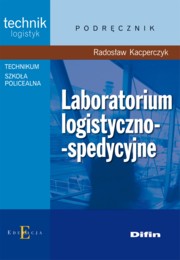 ksiazka tytu: Laboratorium logistyczno-spedycyjne autor: Kacperczyk Radosaw
