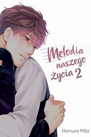 Melodia naszego ycia #2, Mita Homuro