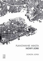 Planowanie miasta Nowy Jork, Jopek Dorota