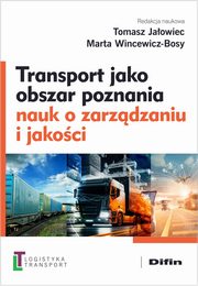 Transport jako obszar poznania nauk o zarzdzaniu i jakoci, 