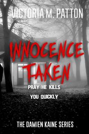 Innocence Taken, Patton Victoria  M.