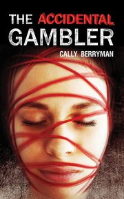 The Accidental Gambler, Berryman Cally