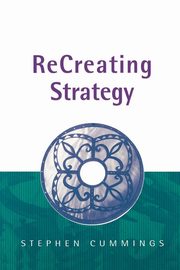 ReCreating Strategy, Cummings Stephen