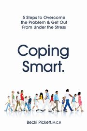 Coping Smart., Pickett Becki