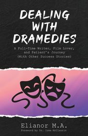 Dealing with Dramedies, M.A. Elianor