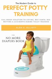 Perfect Potty Training, Elliott Alda C.