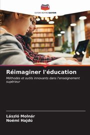 Rimaginer l'ducation, Molnr Lszl